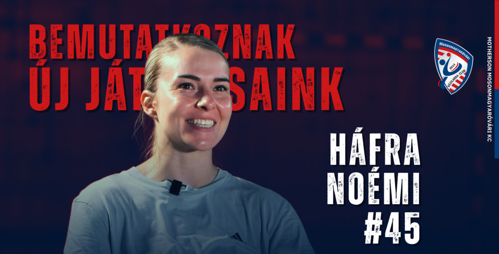 Bemutatkoznak új játékosaink: Háfra Noémi 