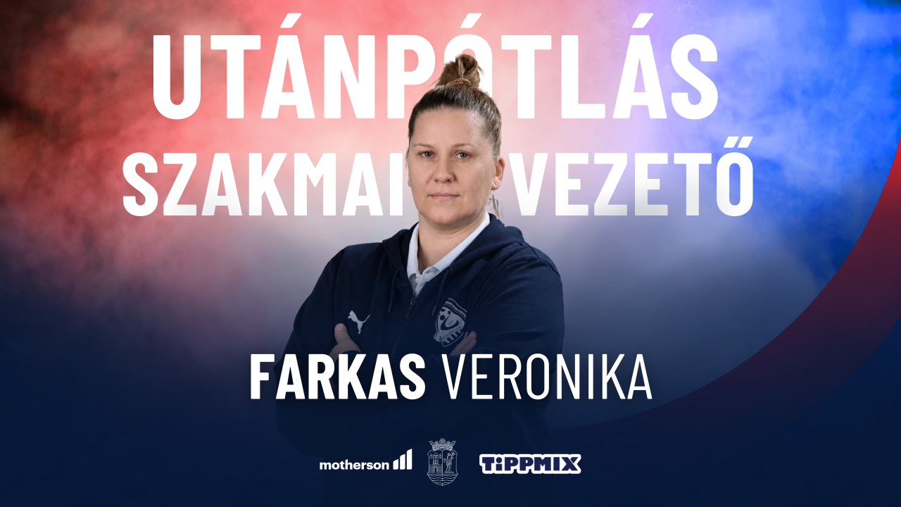 Farkas Veronika veszi át utánpótlásunk szakmai irányítását